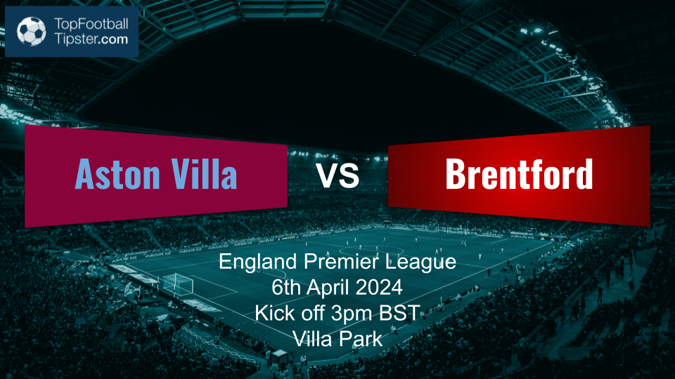 Aston Villa vs Brentford: Preview & Prediction