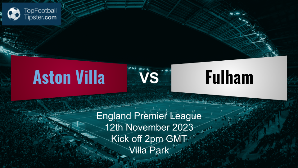 Aston Villa vs Fulham: Preview & Prediction