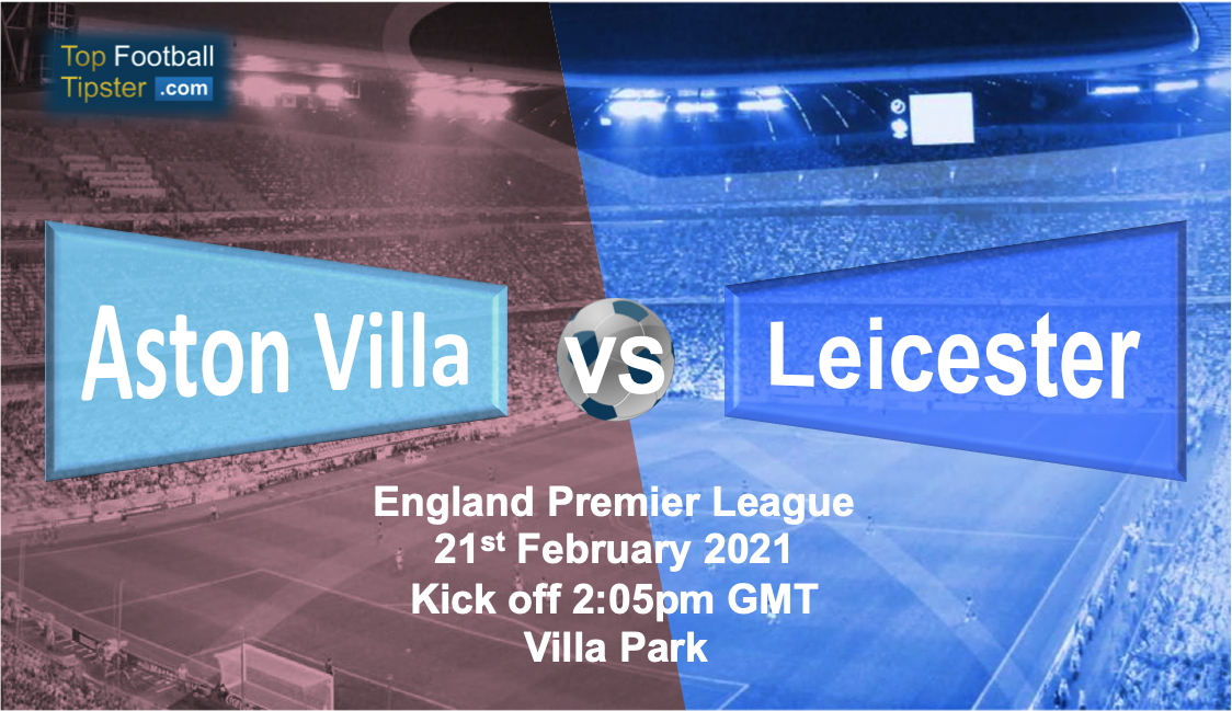 Aston Villa vs Leicester: Preview and Prediction