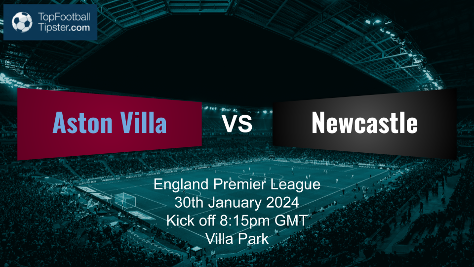 Aston Villa vs Newcastle: Preview & Prediction