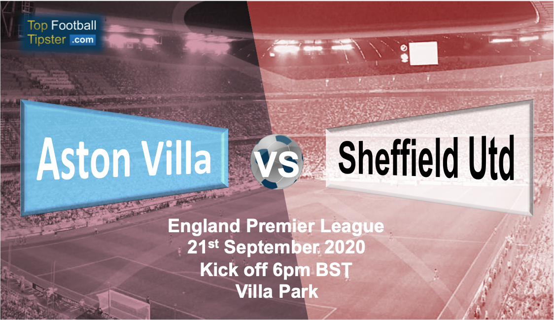 Aston Villa vs Sheffield Utd: Preview and Prediction