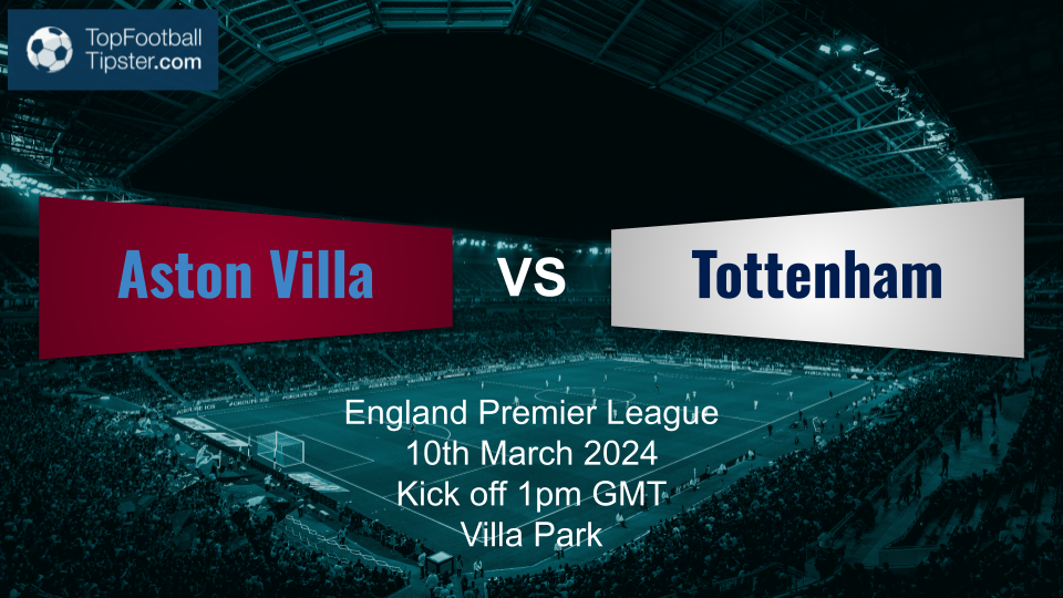 Aston Villa vs Tottenham: Preview & Prediction