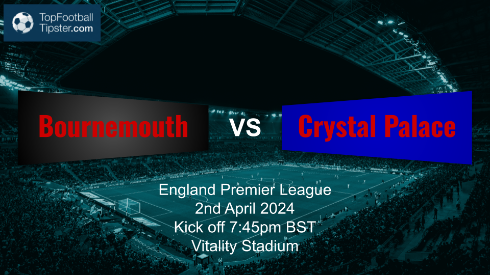 Bournemouth vs Crystal Palace: Preview & Prediction