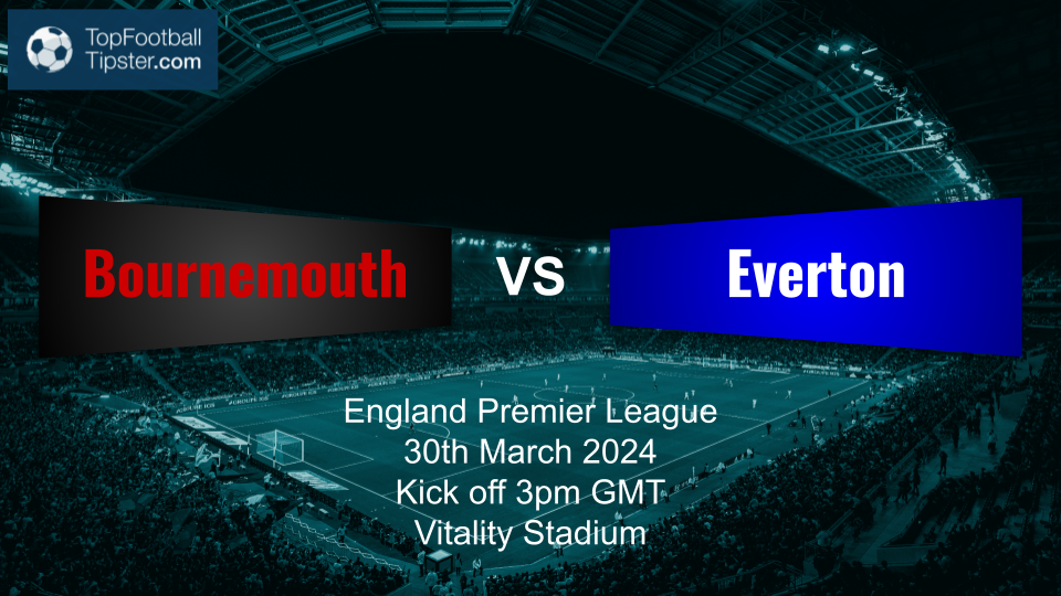 Bournemouth vs Everton: Preview & Prediction