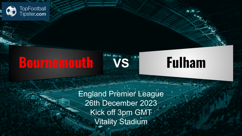 Bournemouth vs Fulham: Preview & Prediction