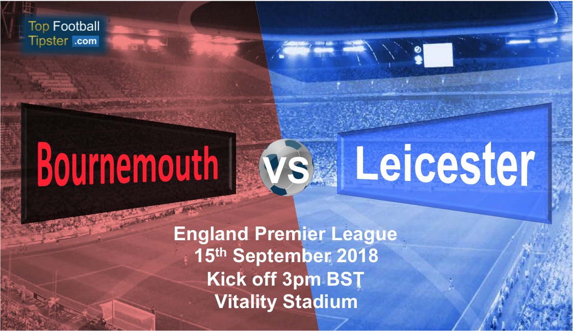 Bournemouth vs Leicester: Preview and Prediction