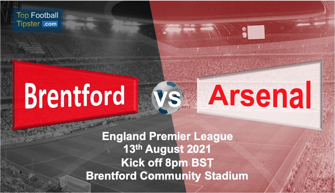 Brentford vs Arsenal: Preview and Prediction
