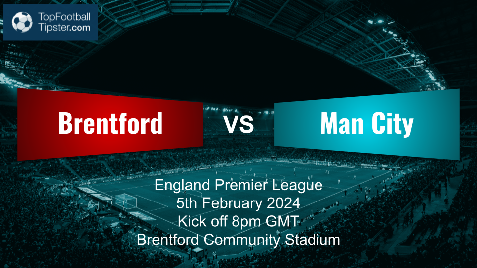 Brentford vs Man City: Preview & Prediction