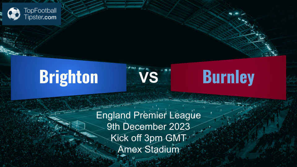 Brighton vs Burnley: Preview & Prediction
