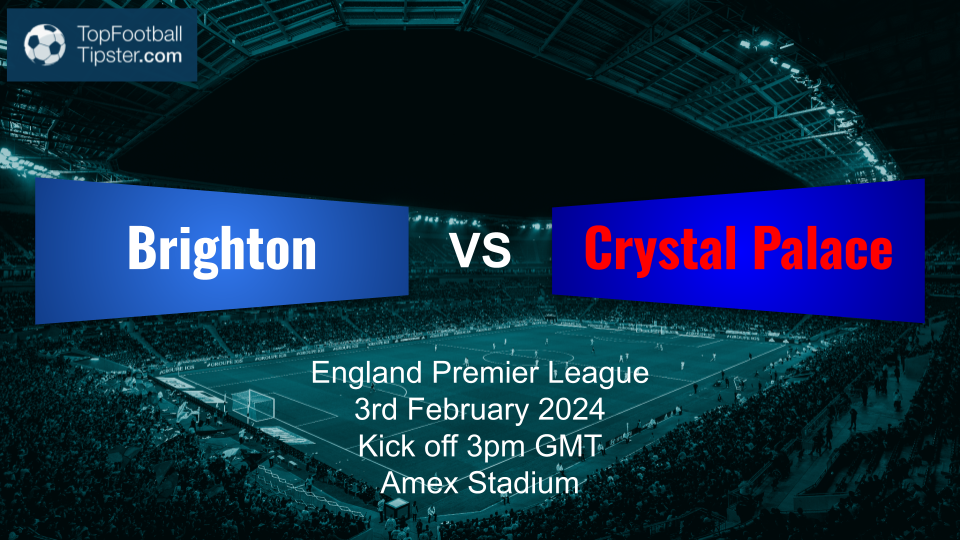 Brighton vs Crystal Palace: Preview & Prediction