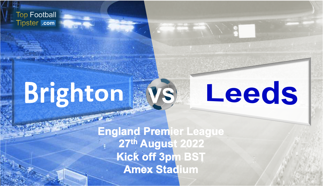 Brighton vs Leeds: Preview & Prediction