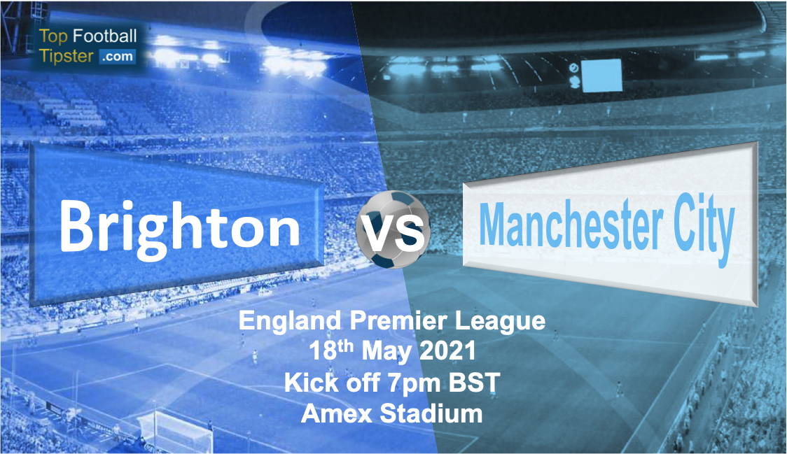 Brighton vs Man City: Preview and Prediction
