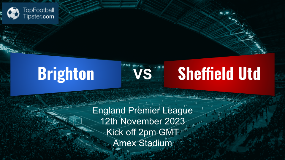 Brighton vs Sheffield Utd: Preview & Prediction