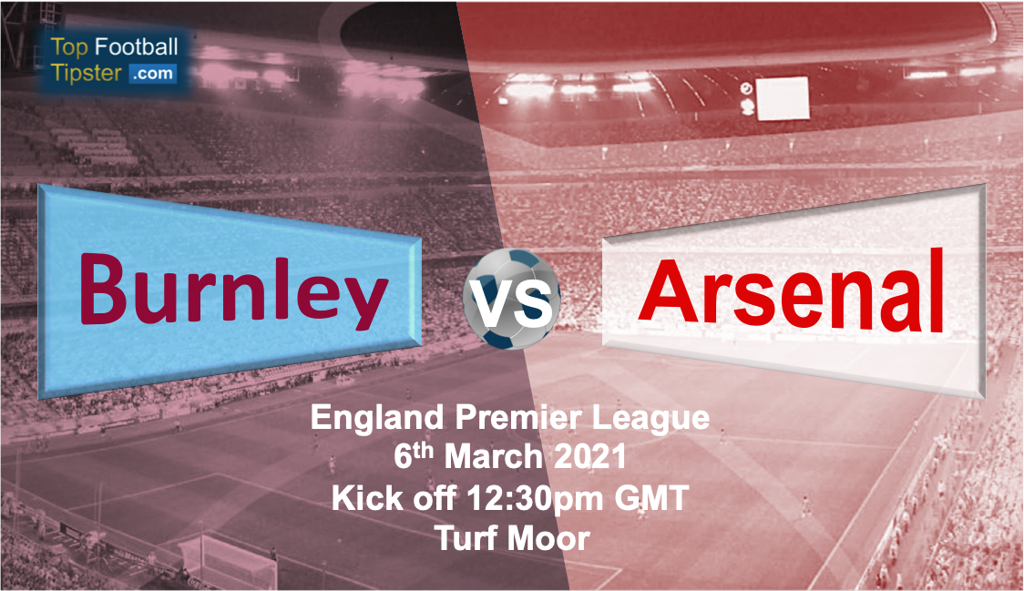 Burnley vs Arsenal: Preview and Prediction