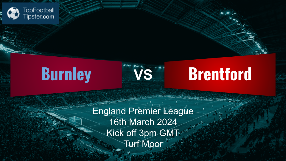 Burnley vs Brentford: Preview & Prediction