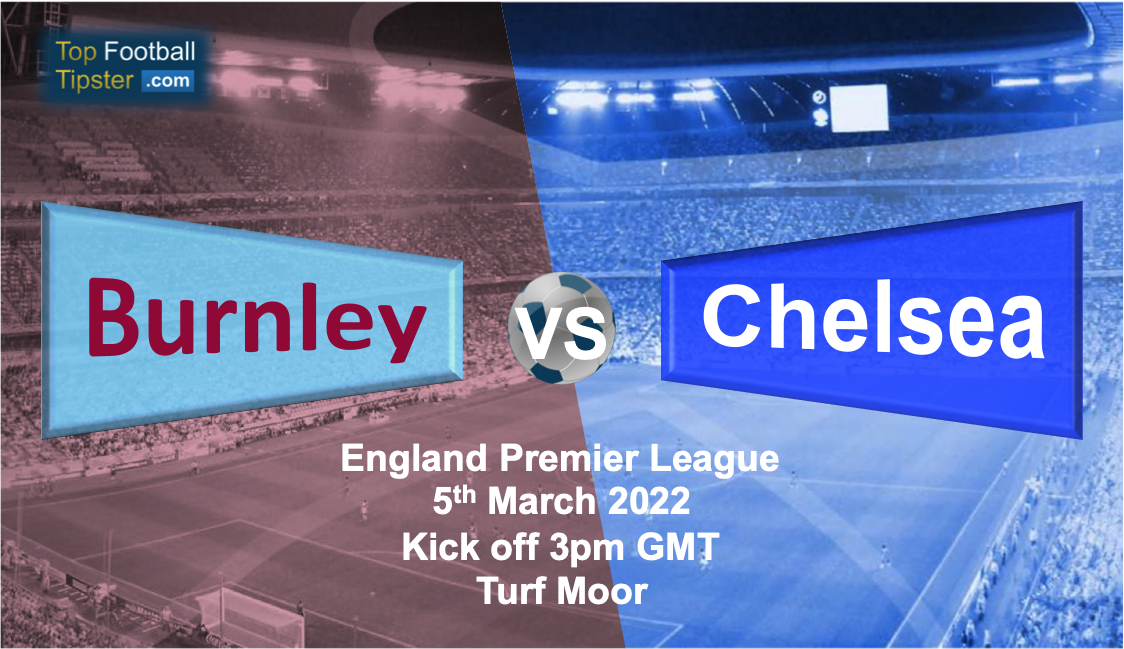 Burnley vs Chelsea: Preview & Prediction