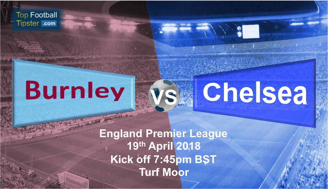 Burnley vs Chelsea: Preview and Prediction