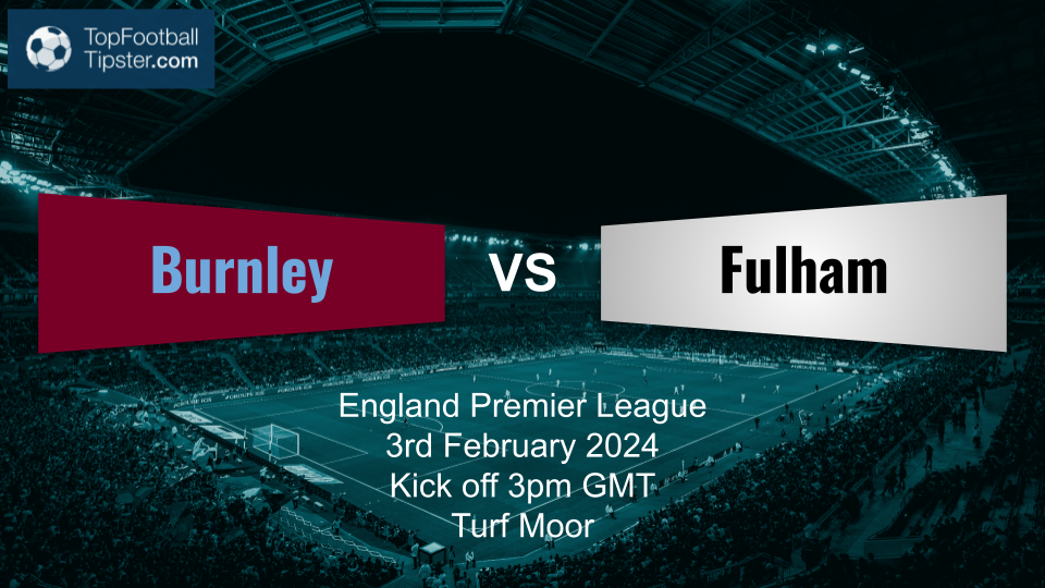 Burnley vs Fulham: Preview & Prediction