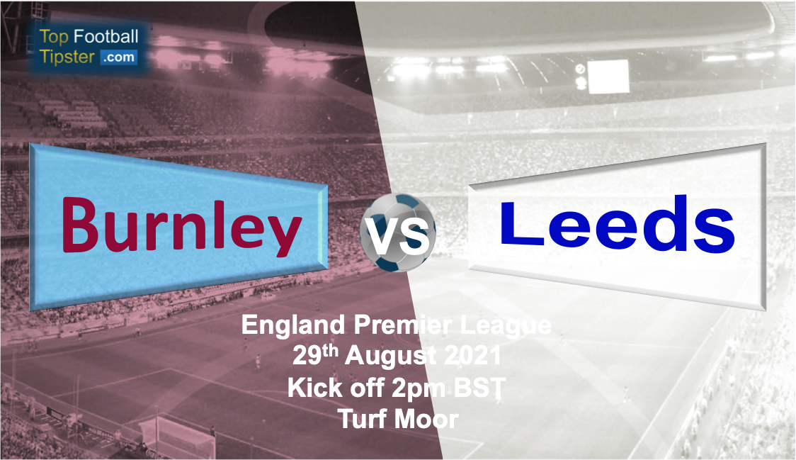 Burnley vs Leeds: Preview and Prediction