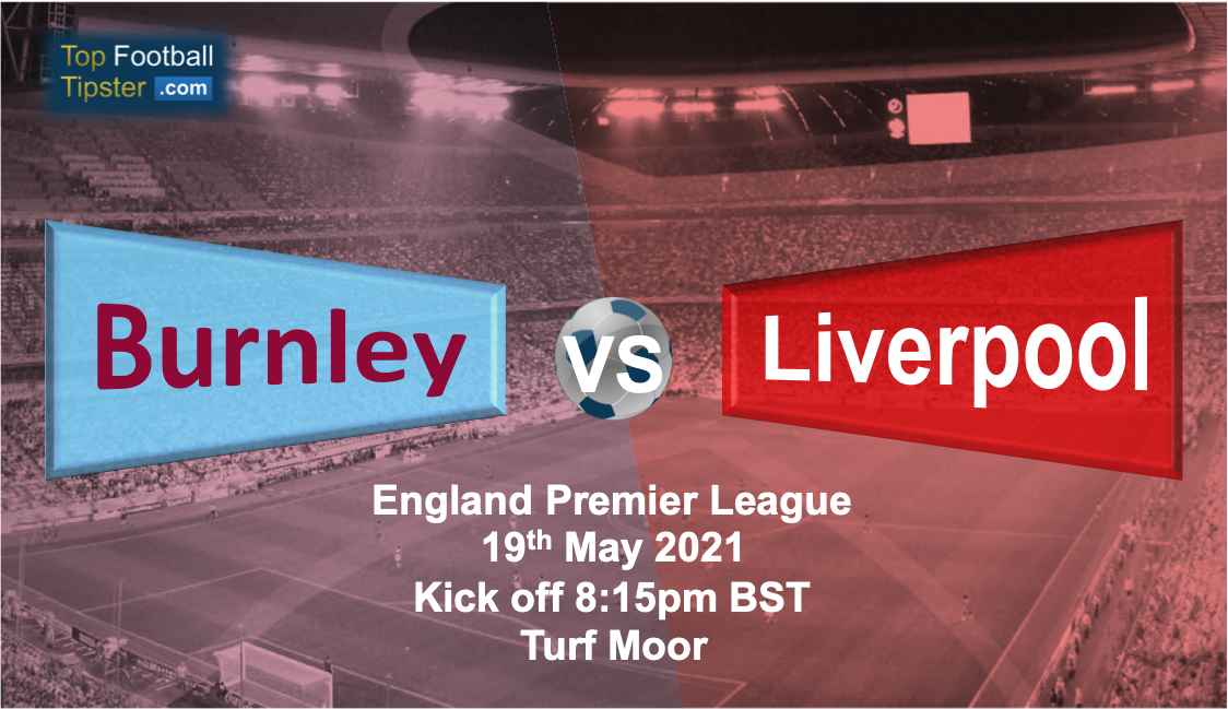 Burnley vs Liverpool: Preview and Prediction