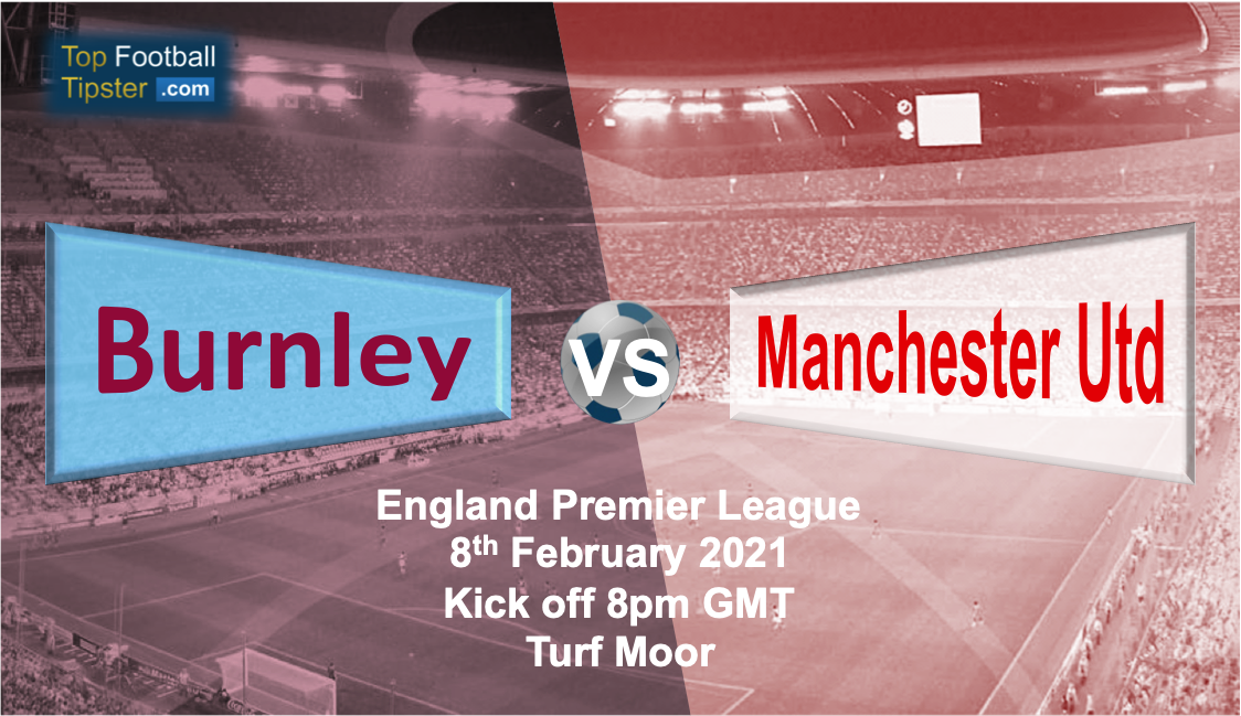 Burnley vs Man Utd: Preview & Prediction