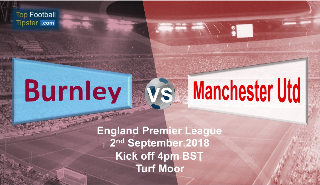 Burnley vs Man Utd: Preview and Prediction