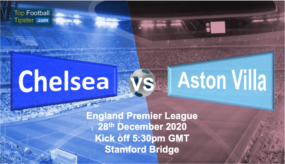 Chelsea vs Aston Villa: Preview and Prediction