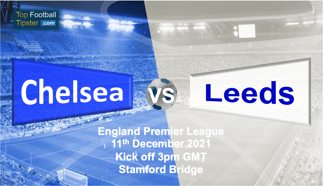 Chelsea vs Leeds: Preview & Prediction