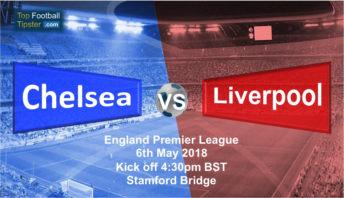 Chelsea vs Liverpool: Preview and Prediction