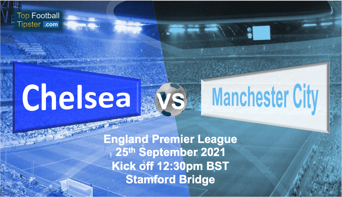 Chelsea vs Man City: Preview and Prediction