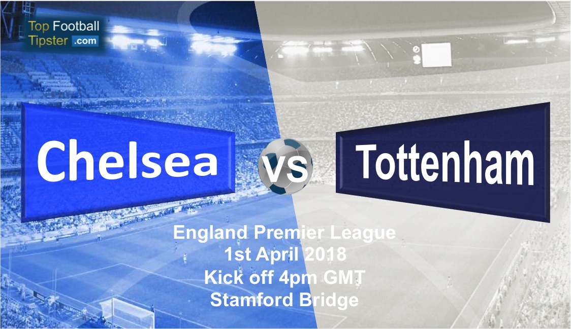 Chelsea vs Tottenham: Preview and Prediction