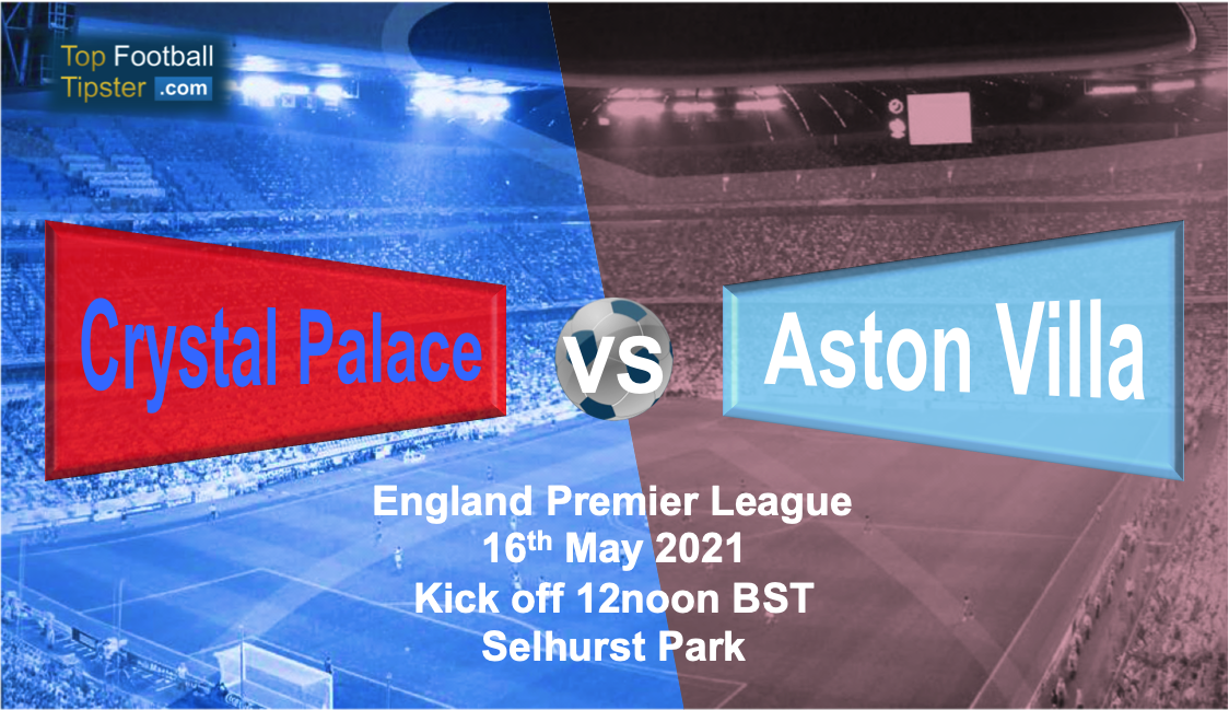 Crystal Palace vs Aston Villa: Preview and Prediction
