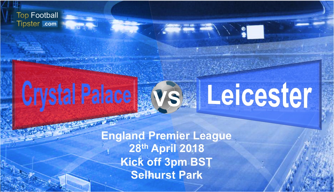 Crystal Palace vs Leicester: Preview and Prediction