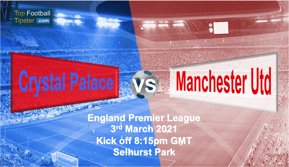 Crystal Palace vs Man Utd: Preview and Prediction