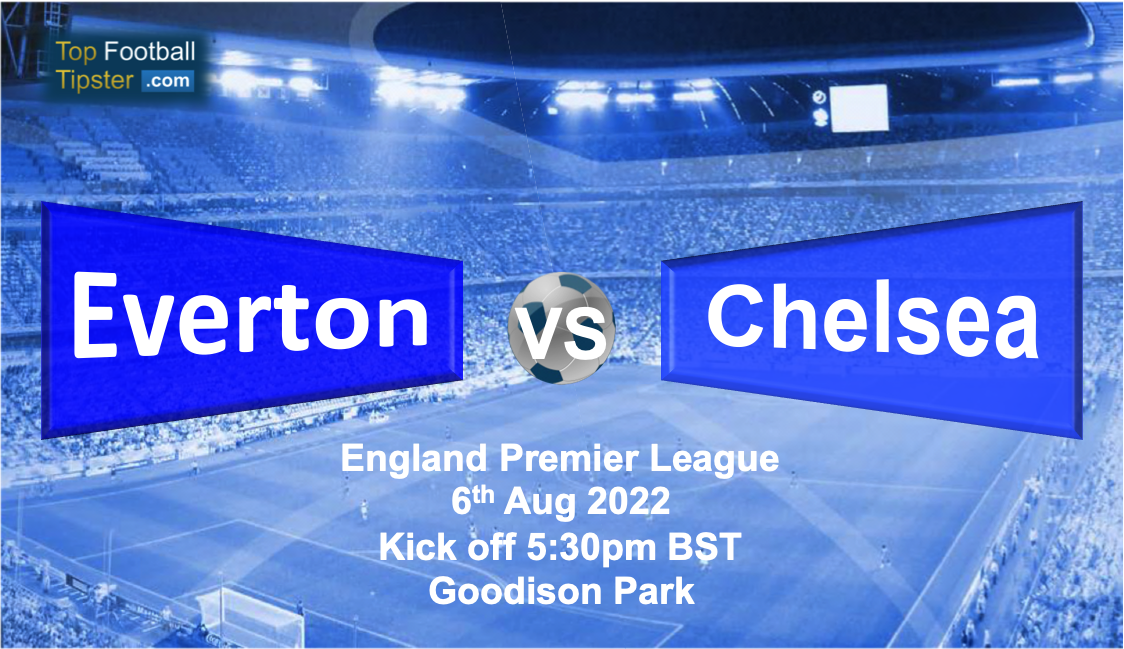 Everton vs Chelsea: Preview & Prediction