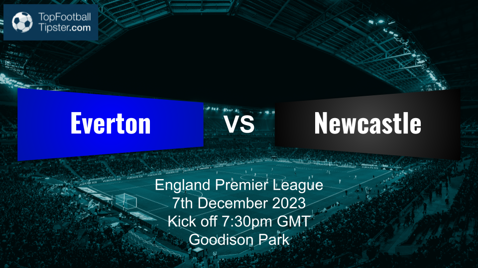 Everton vs Newcastle: Preview & Prediction