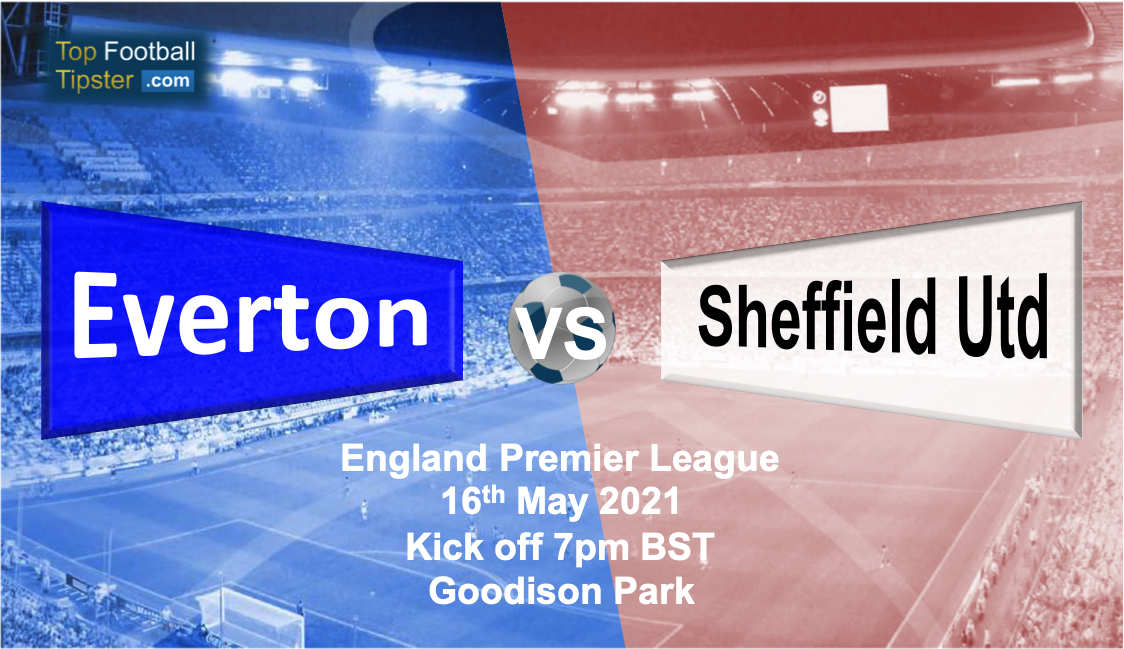 Everton vs Sheffield Utd: Preview and Prediction