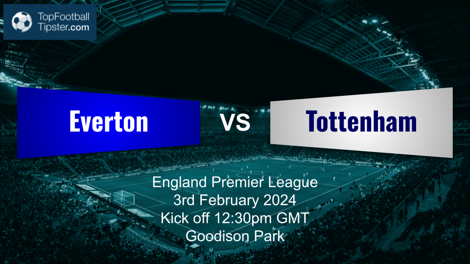 Everton vs Tottenham: Preview & Prediction