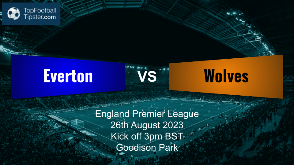 Everton vs Wolves: Preview & Prediction