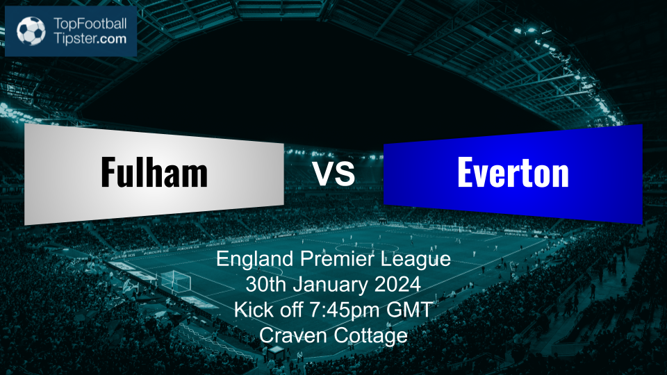 Fulham vs Everton: Preview & Prediction