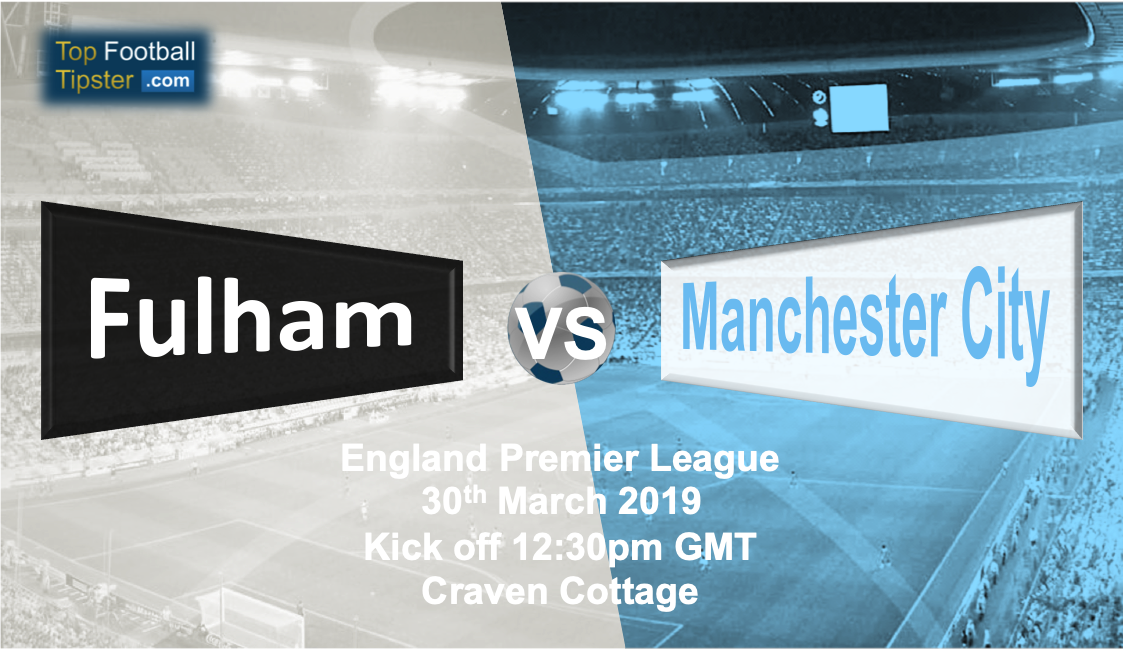 Fulham vs Man City: Preview and Prediction