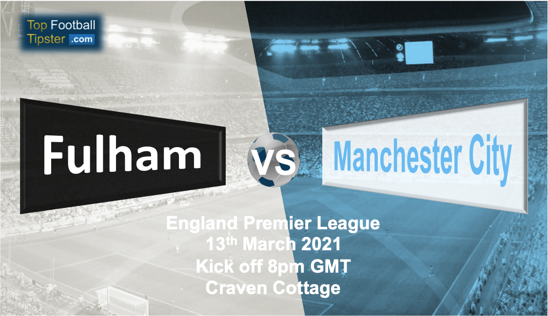 Fulham vs Man City: Preview and Prediction