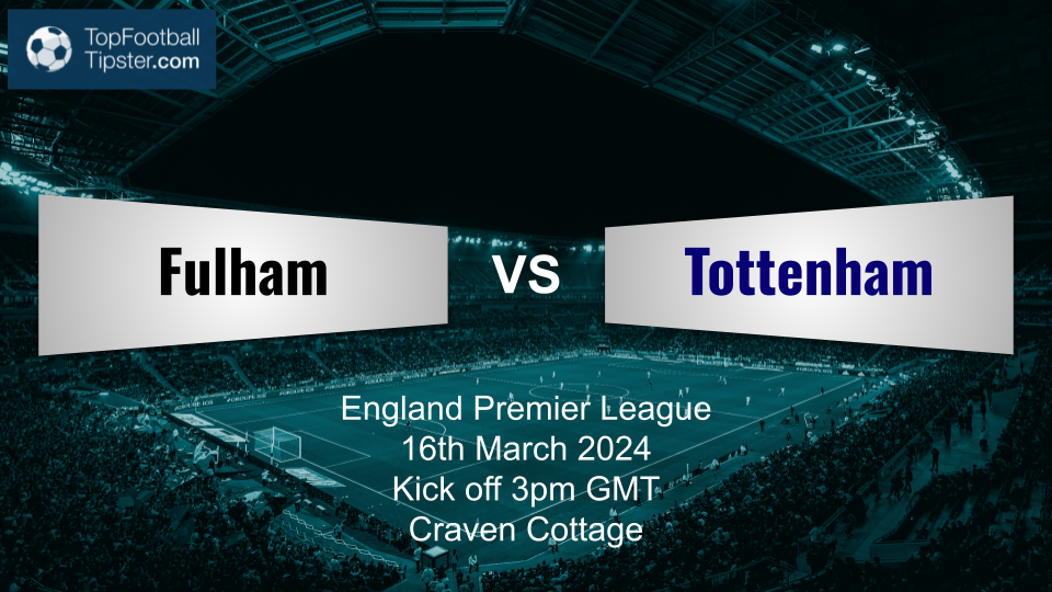 Fulham vs Tottenham: Preview & Prediction