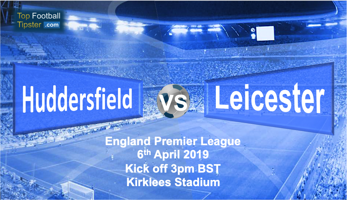 Huddersfield vs Leicester: Preview and Prediction