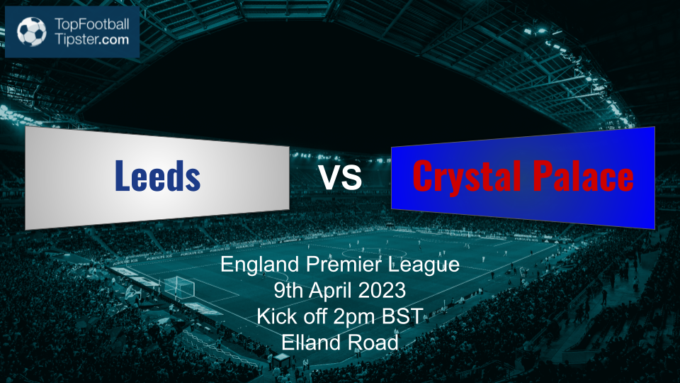 Leeds vs Crystal Palace: Preview & Prediction