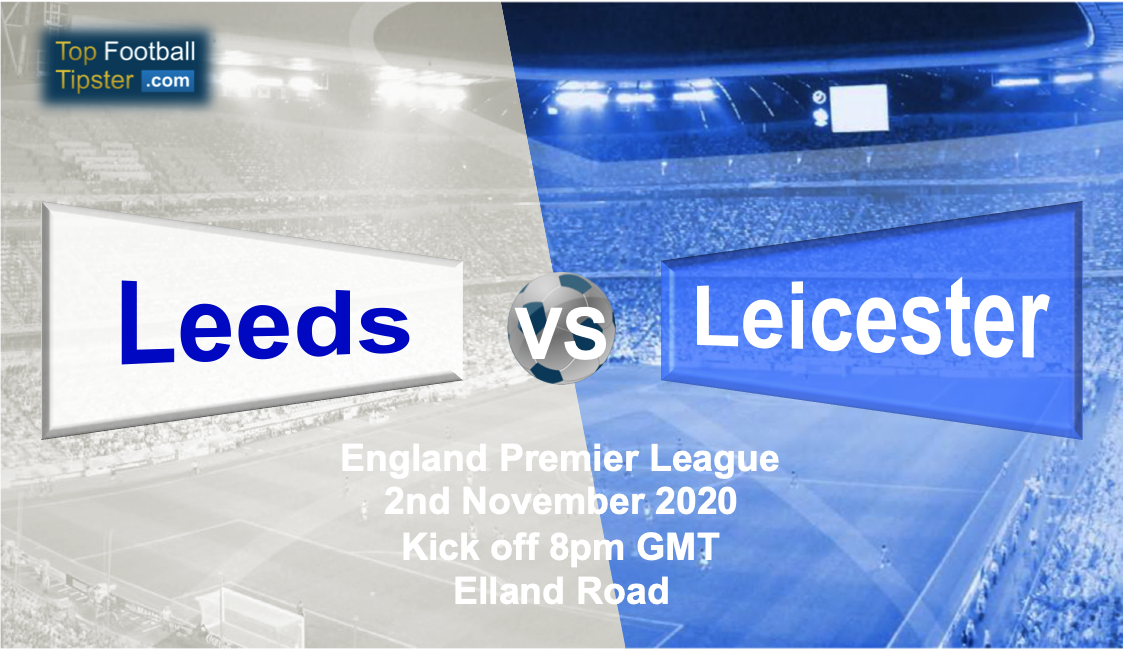 Leeds vs Leicester: Preview and Prediction