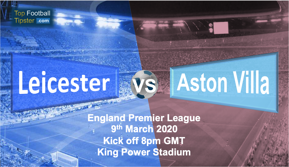 Leicester vs Aston Villa: Preview and Prediction