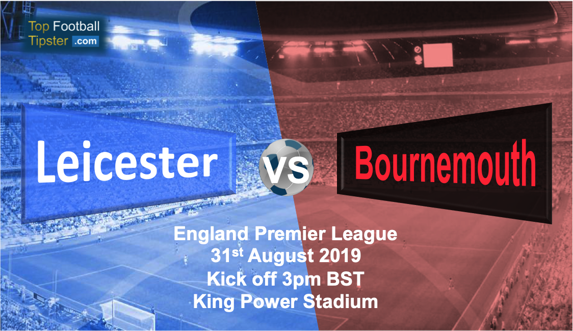 Leicester vs Bournemouth: Preview and Prediction