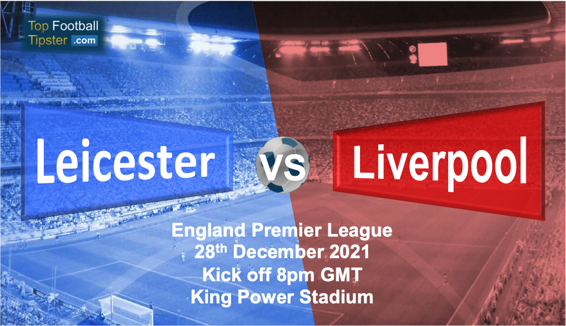 Leicester vs Liverpool: Preview & Prediction