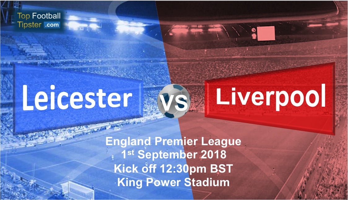 Leicester vs Liverpool: Preview and Prediction